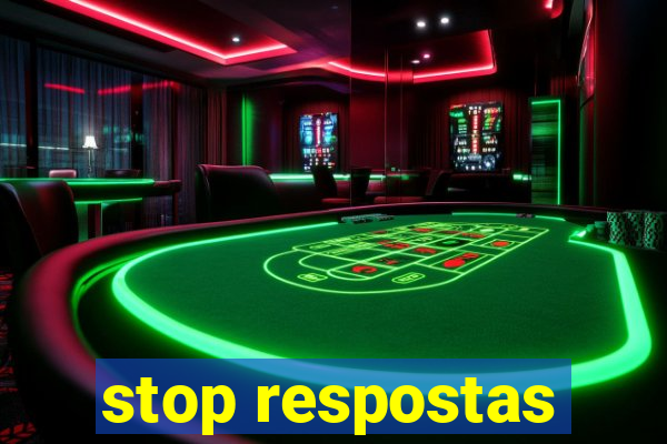 stop respostas